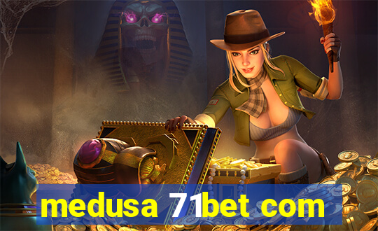 medusa 71bet com